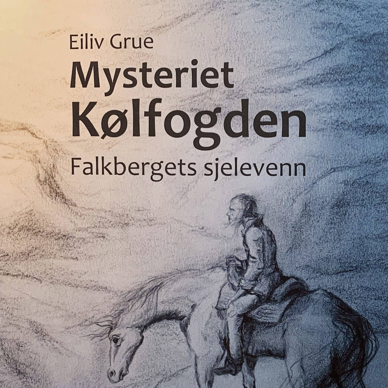 Mysteriet Kølfogden, av Eiliv Grue.